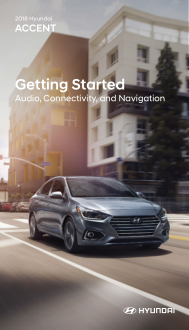 2018 Hyundai Accent Audio Connectivity And Navigation Getting Started Guide Free Download