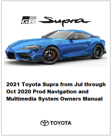 2021 Toyota Supra From Jul Through Oct 2020 Prod Navigation And Multimedia System Owners Manual Free Download